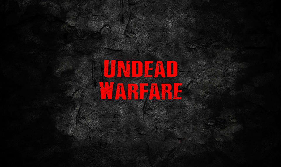Undead Warfare