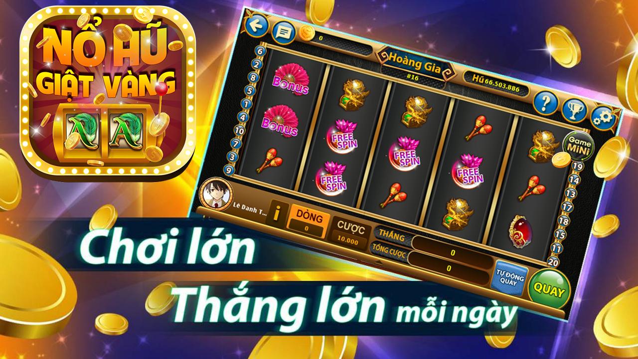 Game Slot, Vuong quoc hu, no hu, Xeng, Doi Thuong